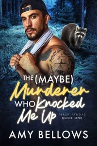 The (Maybe) Murderer Who Knocked Me Up by Amy Bellows EPUB & PDF