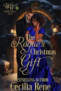 The Rogue’s Christmas Gift by Cecilia Rene EPUB & PDF