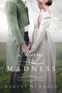 To Marry is Madness by Ashtyn Newbold EPUB & PDF