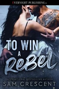 To Win a Rebel by Sam Crescent EPUB & PDF