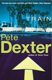 Train by Pete Dexter