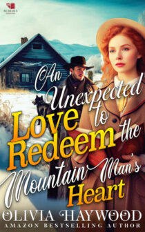 An Unexpected Love to Redeem the Mountain Man's Heart by Olivia Haywood