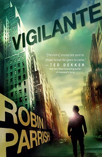 Vigilante by Robin Parrish