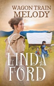 Wagon Train Melody by Linda Ford EPUB & PDF