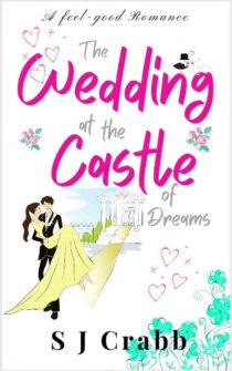 The Wedding at the Castle of Dr by S J Crabb