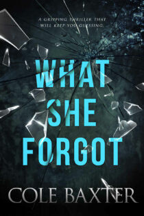 What She Forgot by Cole Baxter