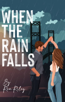 When The Rain Falls by Rea Riley