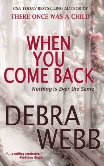 When You Come Back by Debra Webb