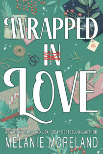 Wrapped in Love by Melanie Moreland