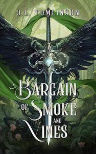 A Bargain of Smoke and Vines by J.L. Tomlinson EPUB & PDF