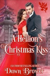 A Hellion’s Christmas Kiss by Dawn Brower EPUB & PDF