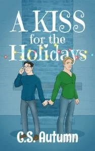 A Kiss For The Holidays by C.S. Autumn EPUB & PDF