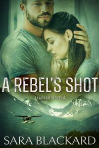 A Rebel’s Shot by Sara Blackard EPUB & PDF