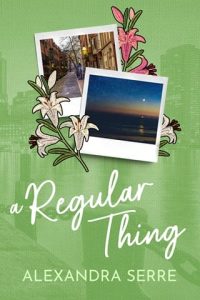 A Regular Thing by Alexandra Serre EPUB & PDF