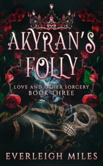 Akyran's Folly by Everleigh Miles