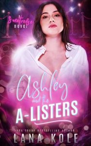 Ashley & the A-Listers by Lana Kole EPUB & PDF