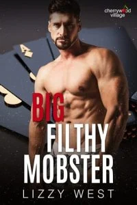 Big Filthy Mobster by Lizzy West EPUB & PDF