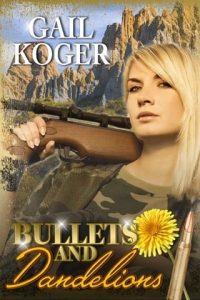 Bullets and Dandelions by Gail Koger EPUB & PDF