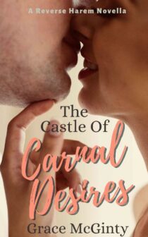 The Castle of Carnal Desires by Grace McGinty