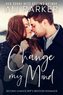 Change My Mind by Ali Parker