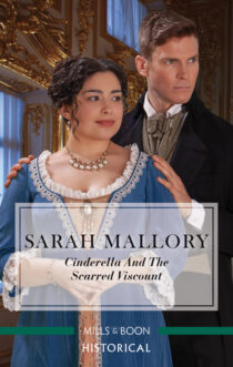 Cinderella And The Scarred Viscount by Sarah Mallory