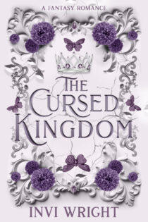 The Cursed Kingdom by Invi Wright