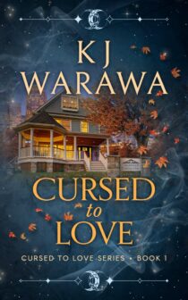 Cursed to Love by KJ Warawa