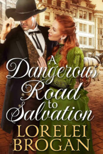 A Dangerous Road to Salvation by Lorelei Brogan