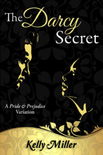 The Darcy Secret by Kelly Miller