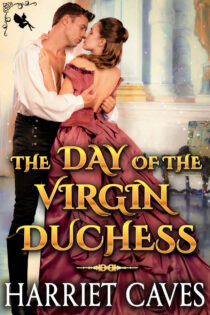 The Day of the Virgin Duchess by Harriet Caves