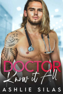 Doctor Know It All by Ashlie Silas