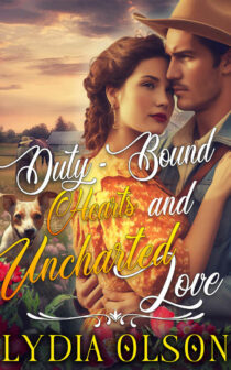 Duty-Bound Hearts and Uncharted by Lydia Olson