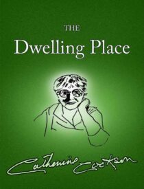 The Dwelling Place by Catherine Cookson