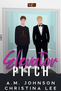 Elevator Pitch by A.M. Johnson EPUB & PDF