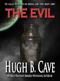 The Evil by Hugh B. Cave