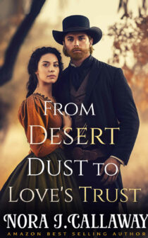 From Desert Dust to Love's Trust by Nora J. Callaway