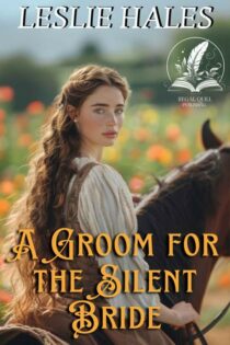 A Groom for the Silent Bride by Leslie Hales