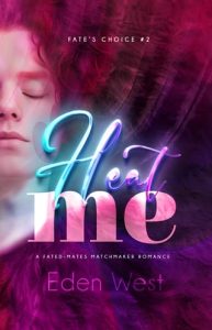 Heat Me by Eden West EPUB & PDF