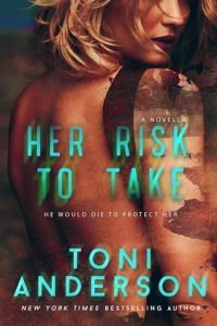 Her Risk To Take by Toni Anderson EPUB & PDF