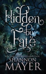 Hidden By Fate by Shannon Mayer EPUB & PDF