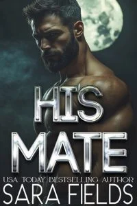 His Mate by Sara Fields EPUB & PDF