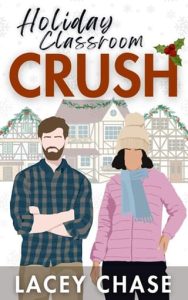 Holiday Classroom Crush by Lacey Chase EPUB & PDF