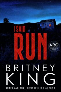 I Said Run by Britney King