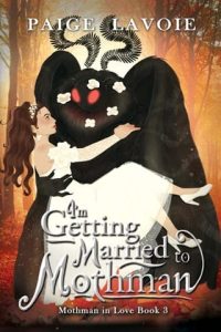 I’m Getting Married to Mothman by Paige Lavoie EPUB & PDF