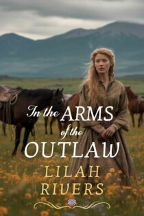 In the Arms of the Outlaw - Rivers, Lilah