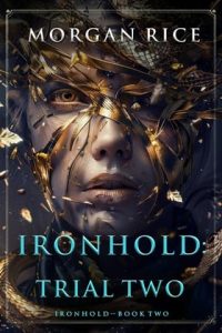 Ironhold, Trial Two by Morgan Rice EPUB & PDF