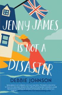 Jenny James Is Not a Disaster by Debbie Johnson