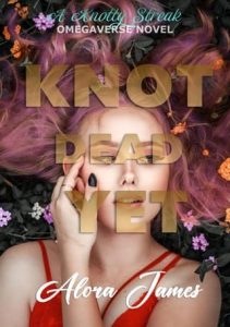 Knot Dead Yet by Alora James EPUB & PDF