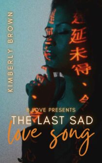 The Last Sad Love Song by Kimberly Brown