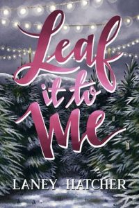 Leaf It to Me by Laney Hatcher EPUB & PDF